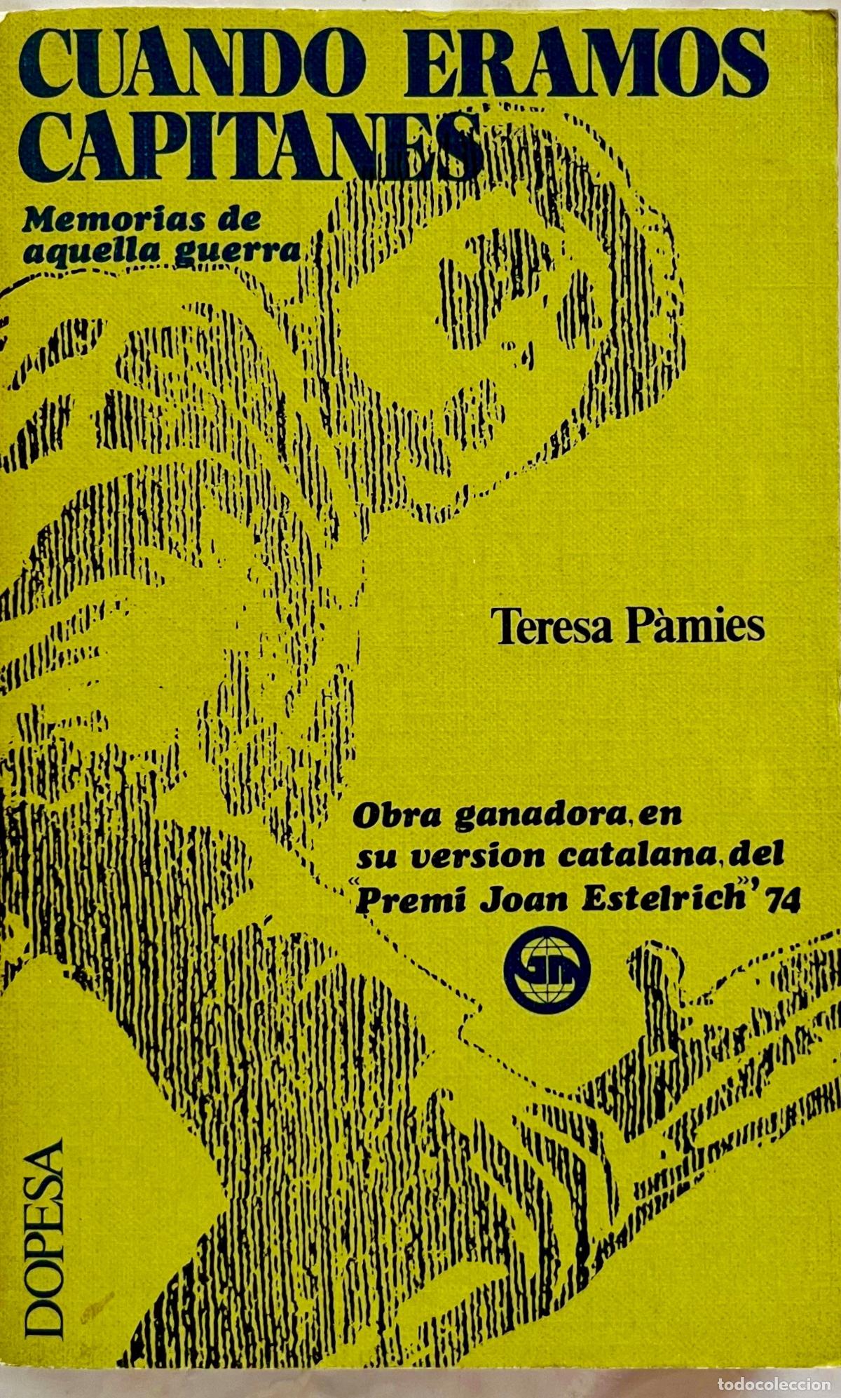Livros em segunda m&atilde;o: CUANDO ERAMOS CAPITANES. MEMORIAS DE AQUELLA GUERRA. TERESA PAMIES.