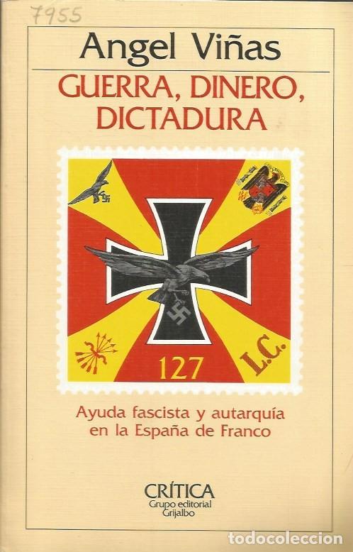 Livros em segunda m&atilde;o: GUERRA, DINERO, DICTADURA - ANGEL VI&Ntilde;AS