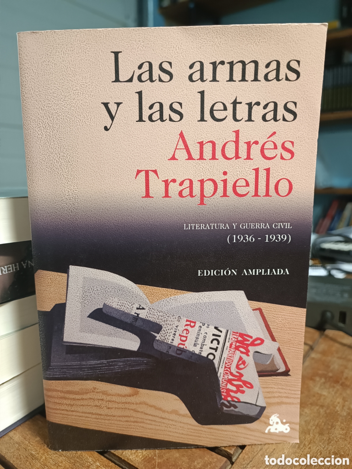 Gebrauchte B&uuml;cher: LAS ARMAS Y LAS LETRAS Trapiello, Andr&eacute;s Editorial DESTINO 2025 guerra civil 1936-1939 booket