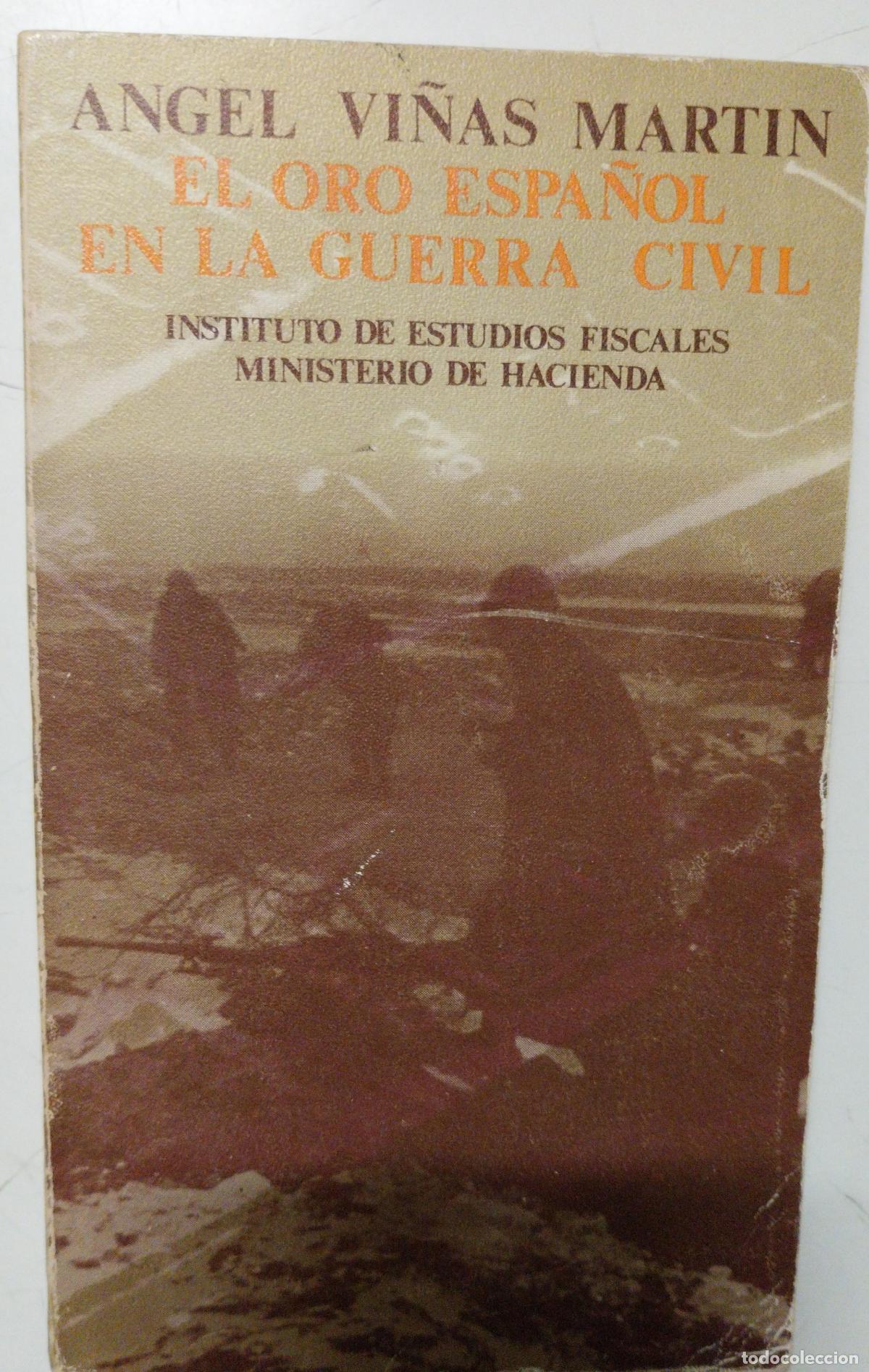 Libri di seconda mano: angel vi&ntilde;as. el oro espa&ntilde;ol en la guerra civil