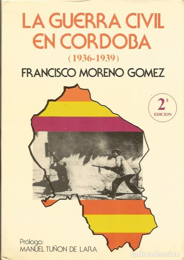 Gebrauchte B&uuml;cher: LA GUERRA CIVIL EN CORDOBA (1936-1939)-FRANCISCO MORENO GOMEZ