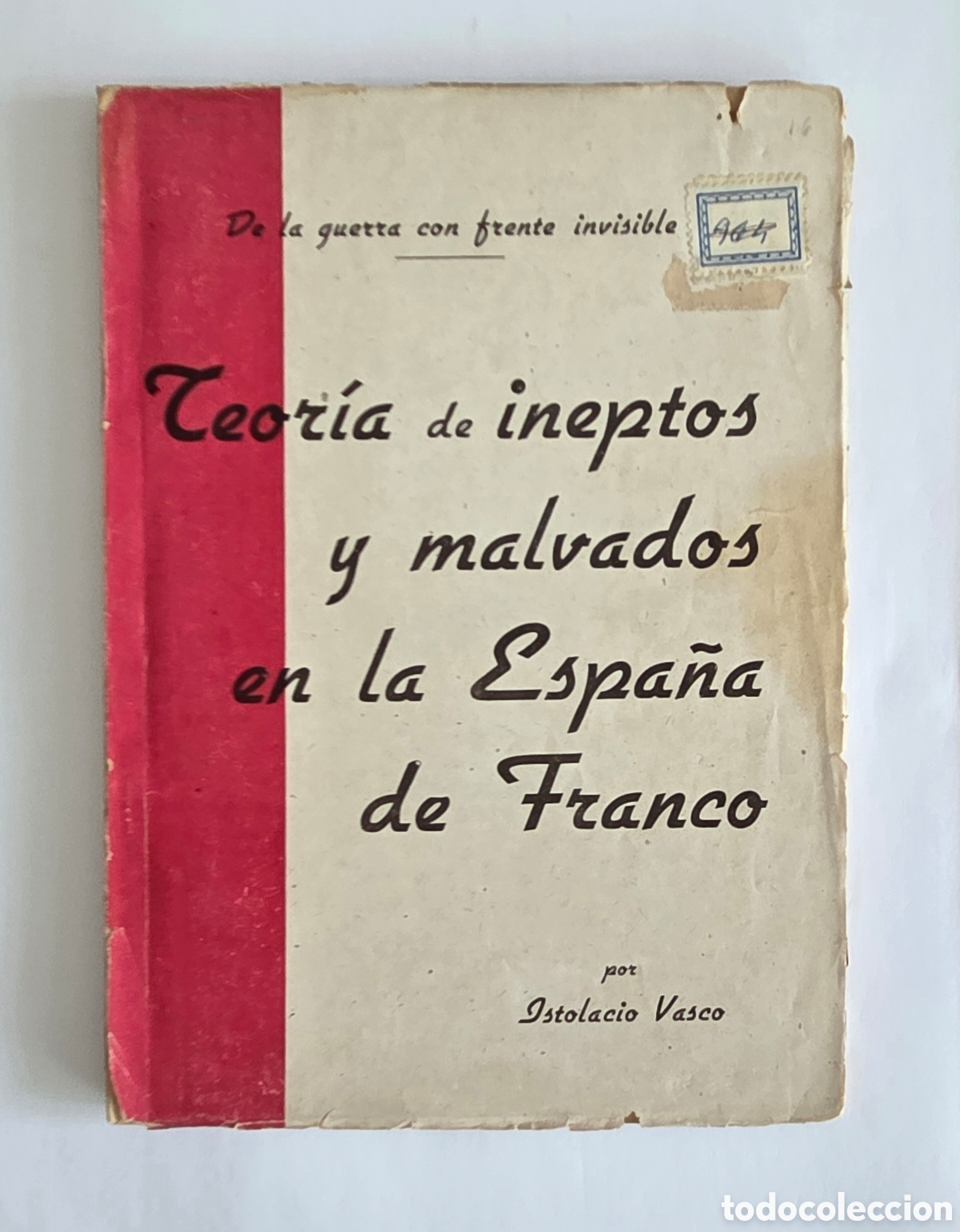 Gebrauchte B&uuml;cher: Teor&iacute;a de ineptos y malvados en la Espa&ntilde;a de Franco. Istolacio Vasco. 1941