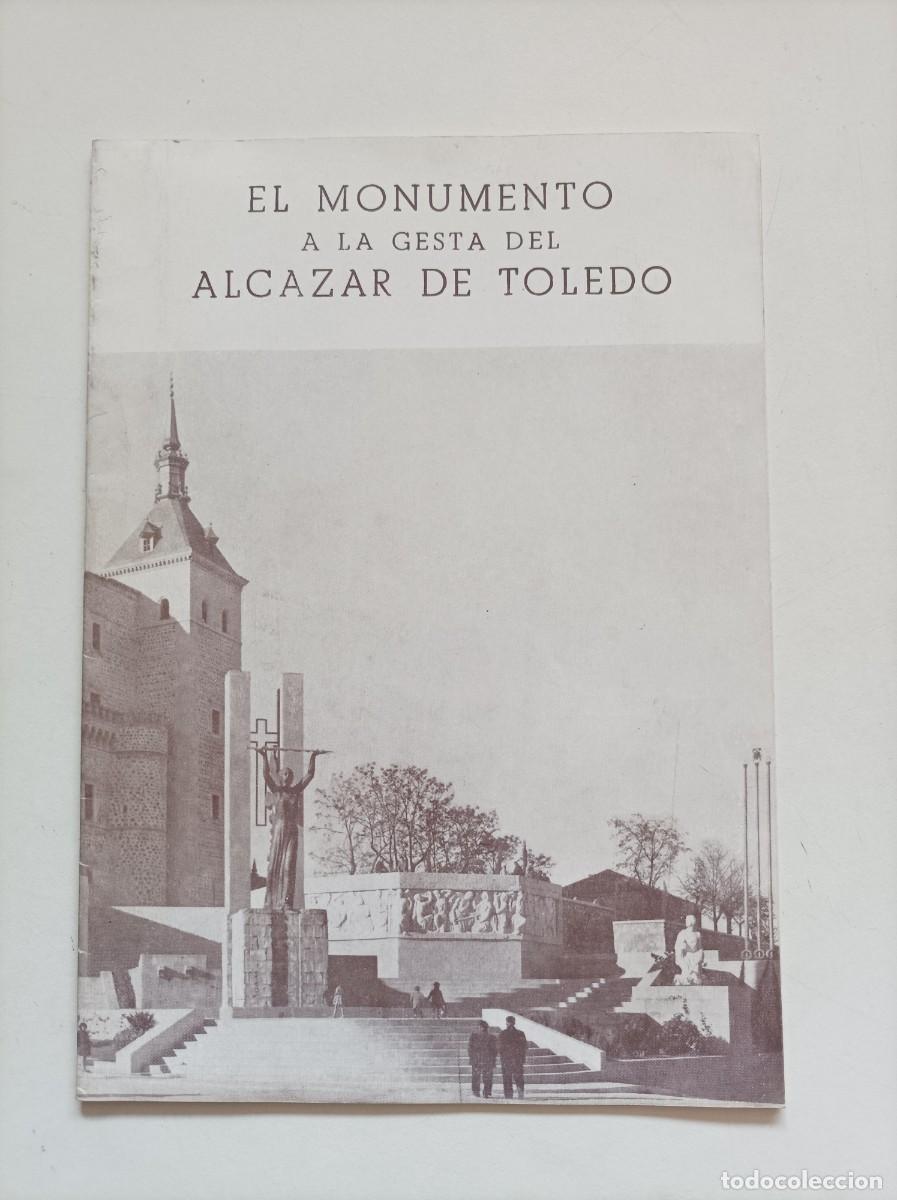 Second hand books: EL MONUMENTO A LA GESTA DEL ALC&Aacute;ZAR DE TOLEDO. Folleto de la inauguraci&oacute;n. Toledo, 1962