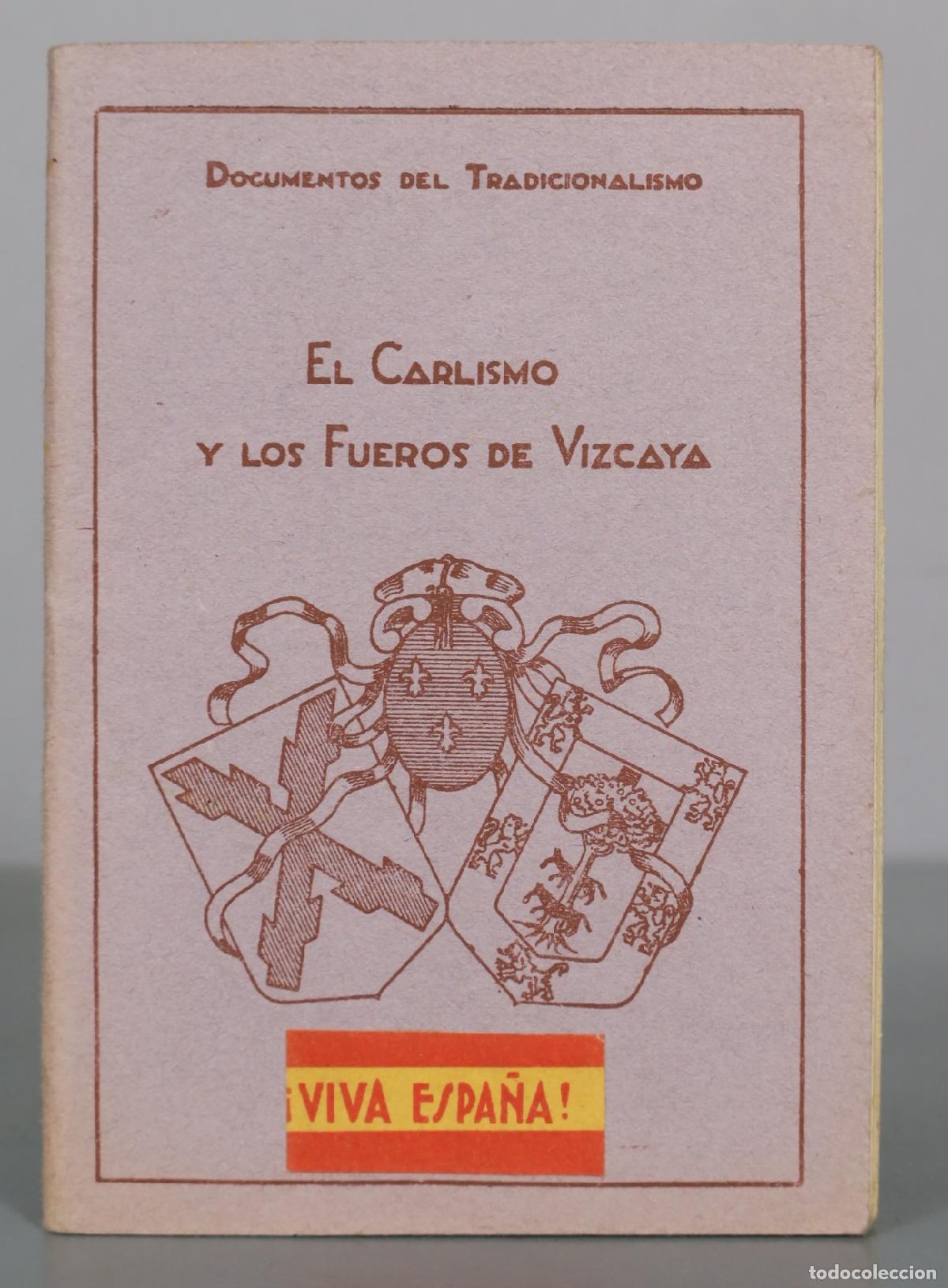 Livres d'occasion: Documentos del Tradicionalismo - El Carlismo y los Fueros de Vizcaya