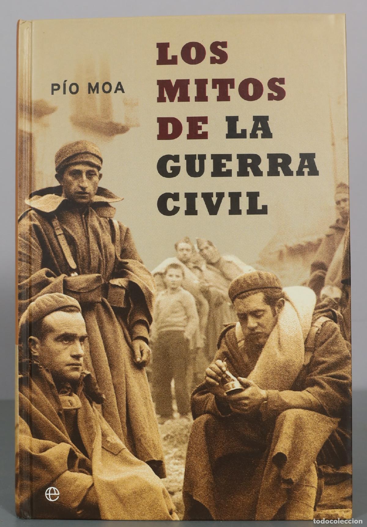 Libros de segunda mano: Los mitos de la guerra civil - P&iacute;o Moa - La Esfera de los Libros