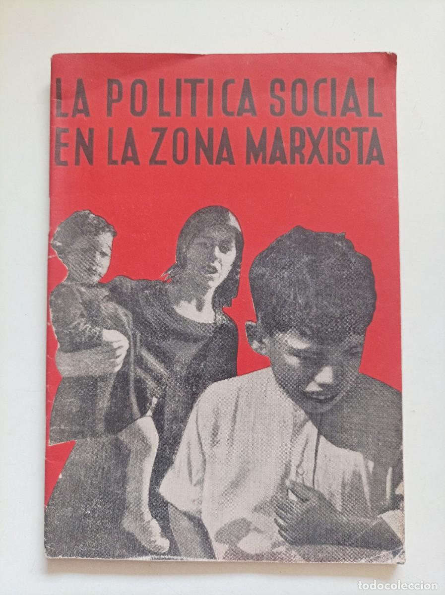 Libros de segunda mano: La pol&iacute;tica social en la zona marxista. Santiago Montero D&iacute;az. Ediciones Libertad. A&ntilde;o 1938
