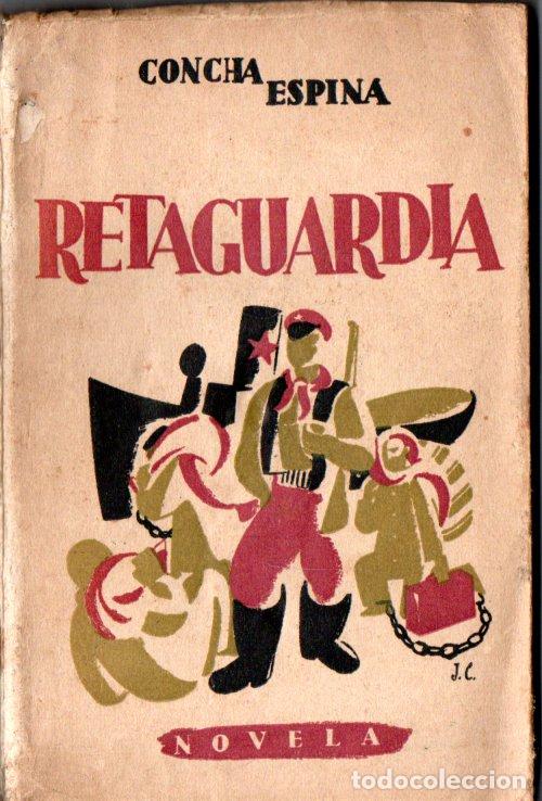 Libros de segunda mano: CONCHA ESPINA : RETAGUARDIA (1939)