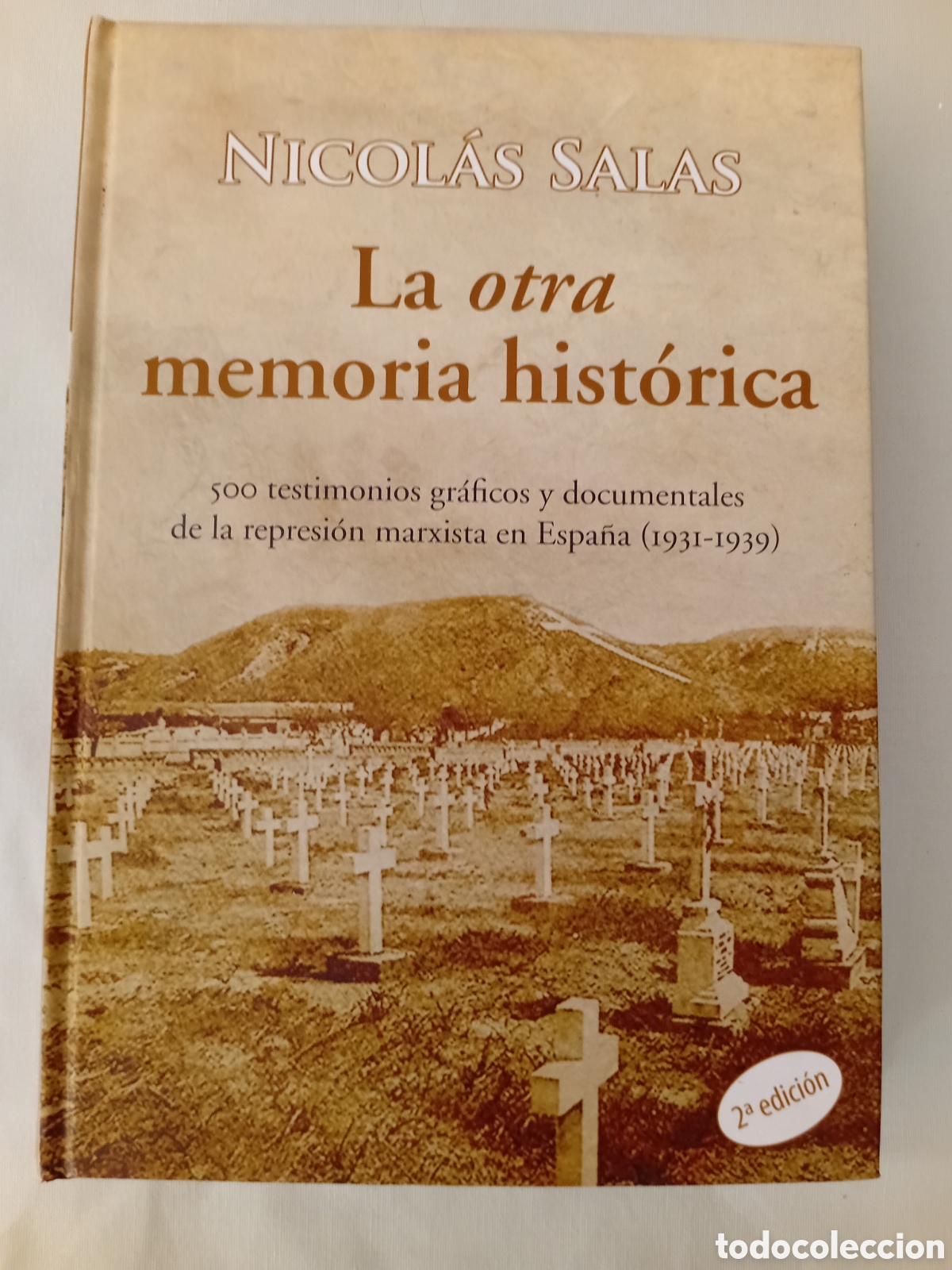 Livres d'occasion: LA OTRA MEMORIA HISTORICA. NICOLAS SALAS. 2 EDICION