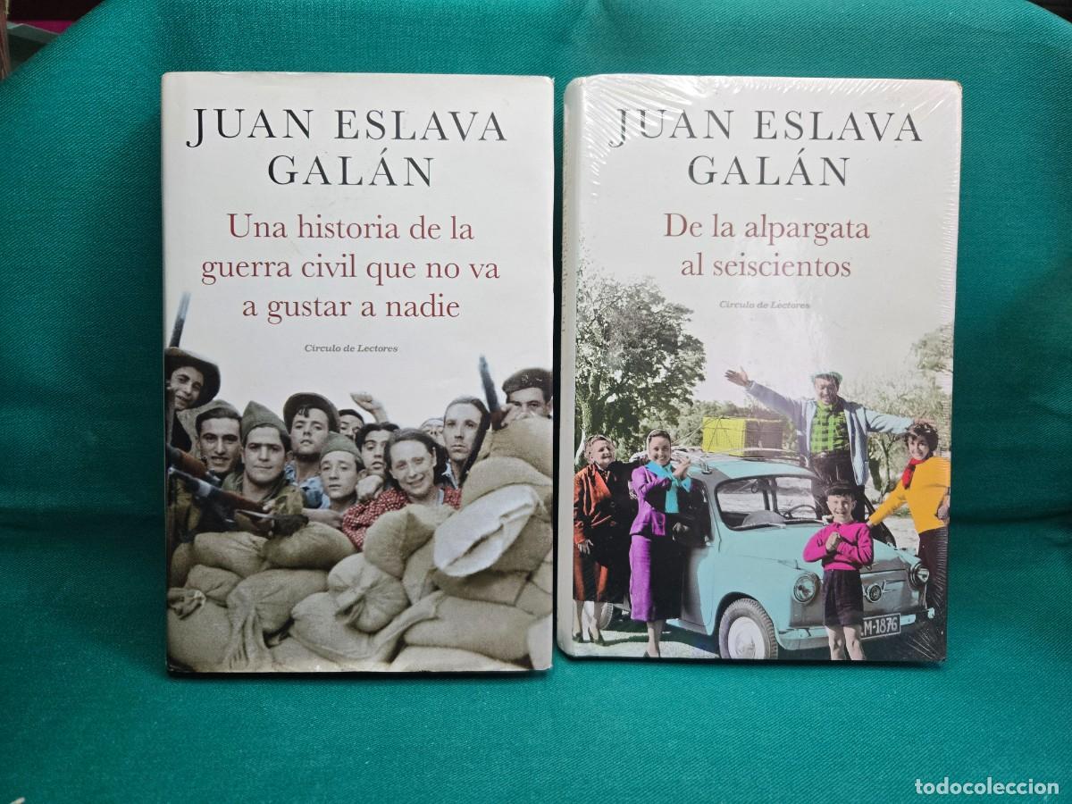 Second hand books: JUAN ESLAVA GALAN , DE LA ALPARGATA AL SEISCIENTOS Y UNA HISTORIA DE LA GUERRA CIVIL