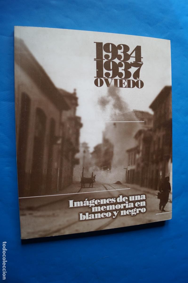 Libros de segunda mano: IMAGENES DE UNA MEMORIA. 1934-1937. OVIEDO.