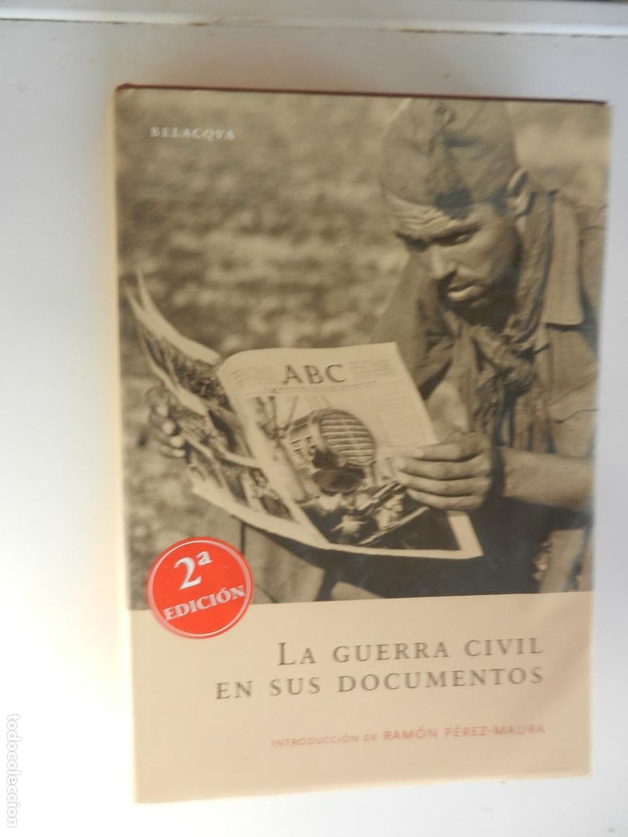 Libros de segunda mano: LA GUERRA CIVIL EN SUS DOCUMENTOS - RAMON PEREZ-MAURA -BELACQUA - 2004
