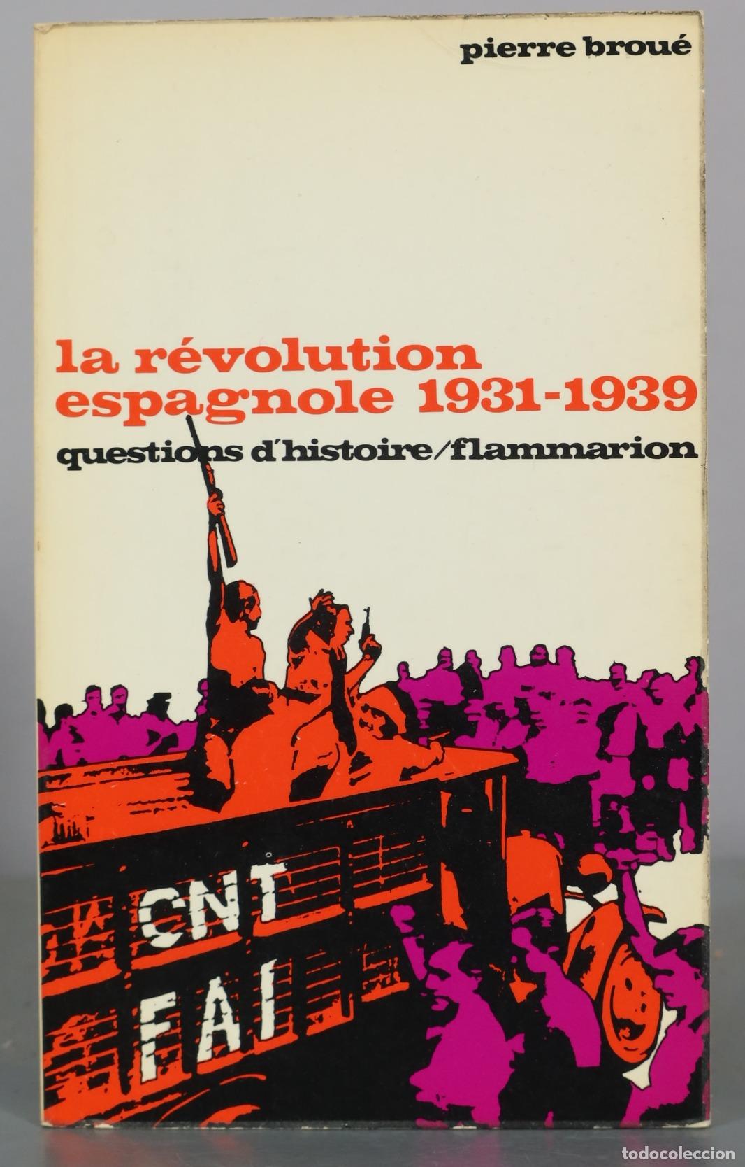Libros de segunda mano: La R&eacute;volution Espagnole - Pierre Brou&eacute; - Flammarion