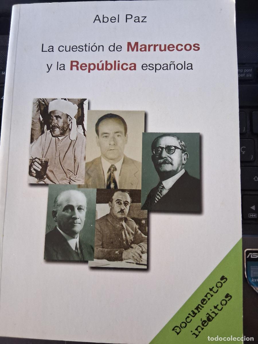 Libros de segunda mano: ABEL PAZ: La cuesti&oacute;n de Marruecos y la Rep&uacute;blica espa&ntilde;ola.