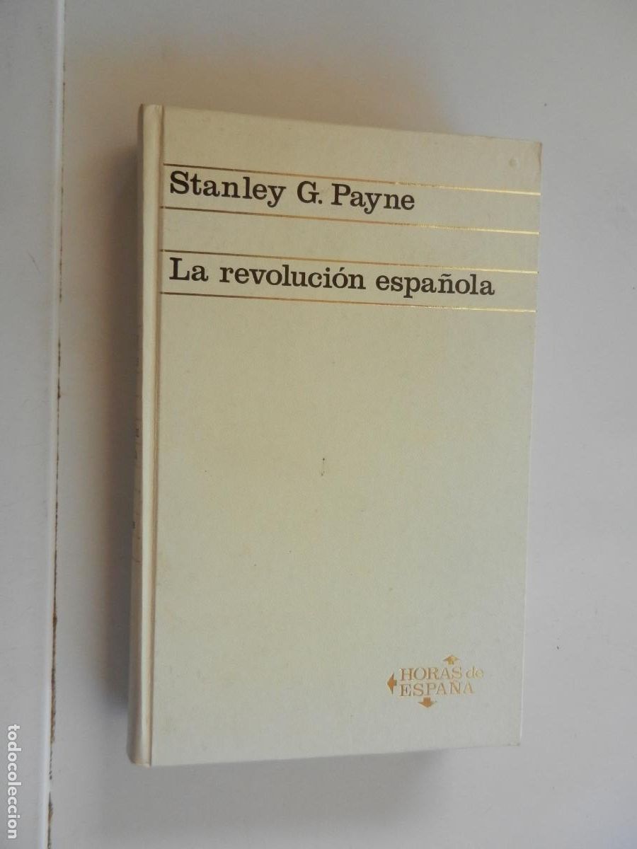 Libros de segunda mano: LA REVOLUCION ESPA&Ntilde;OLA - STANLEY G. PAYNE - HORAS DE ESPA&Ntilde;A 1970-