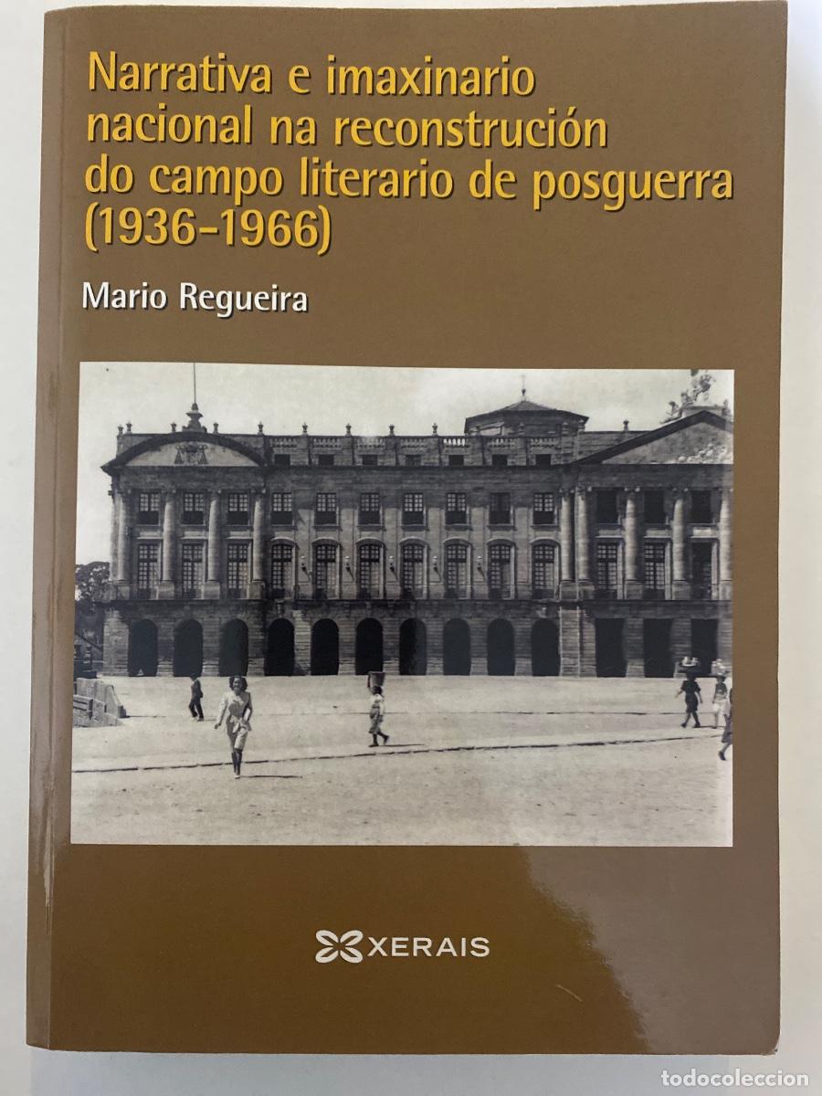 Libros de segunda mano: Narrativa e imaxinario nacional na reconstruci&oacute;n do campo literario de posguerra (1936-1966). Xerais