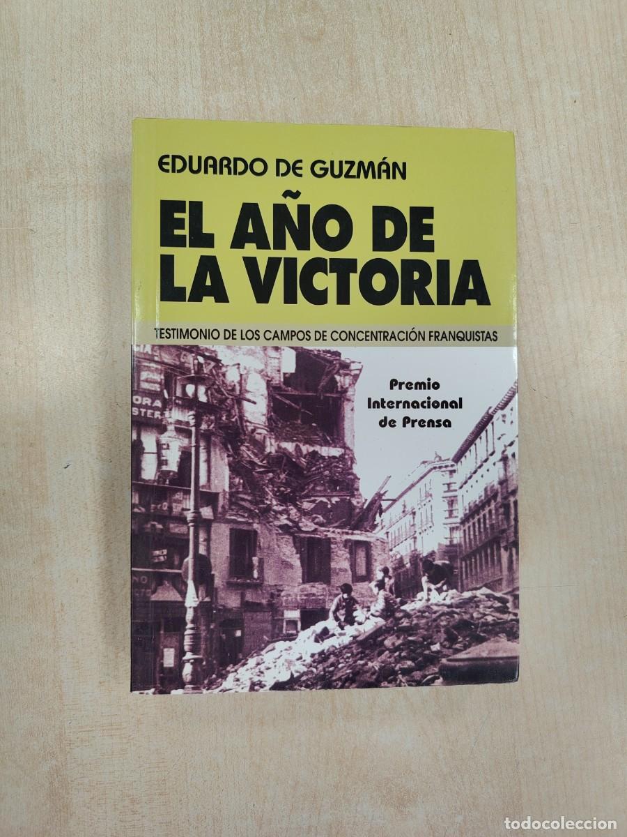Libros de segunda mano: EL A&Ntilde;O DE LA VICTORIA: CAMPOS DE CONCENTRACI&Oacute;N FRANQUISTAS - EDUARDO DE GUZM&Aacute;N (EDITORIAL VOSA / MEM