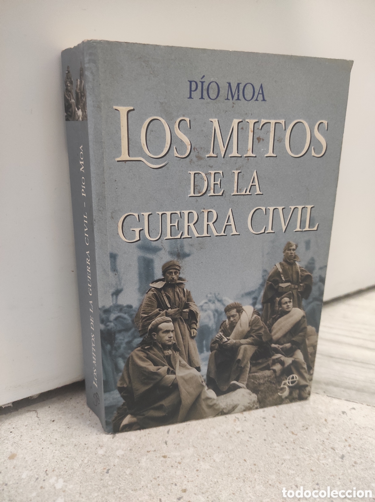 Libros de segunda mano: Los mitos de la Guerra Civil.- Moa, P&iacute;o (PEDIDO MINIMO 10&euro;)