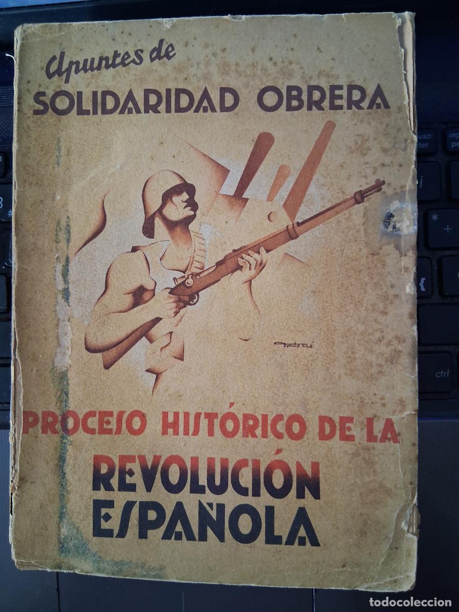 Libros de segunda mano: CANOVAS CERVANTES, S: Apuntes de Solidaridad Obrera Proceso hist&oacute;rico de la Revoluci&oacute;n espa&ntilde;ola.