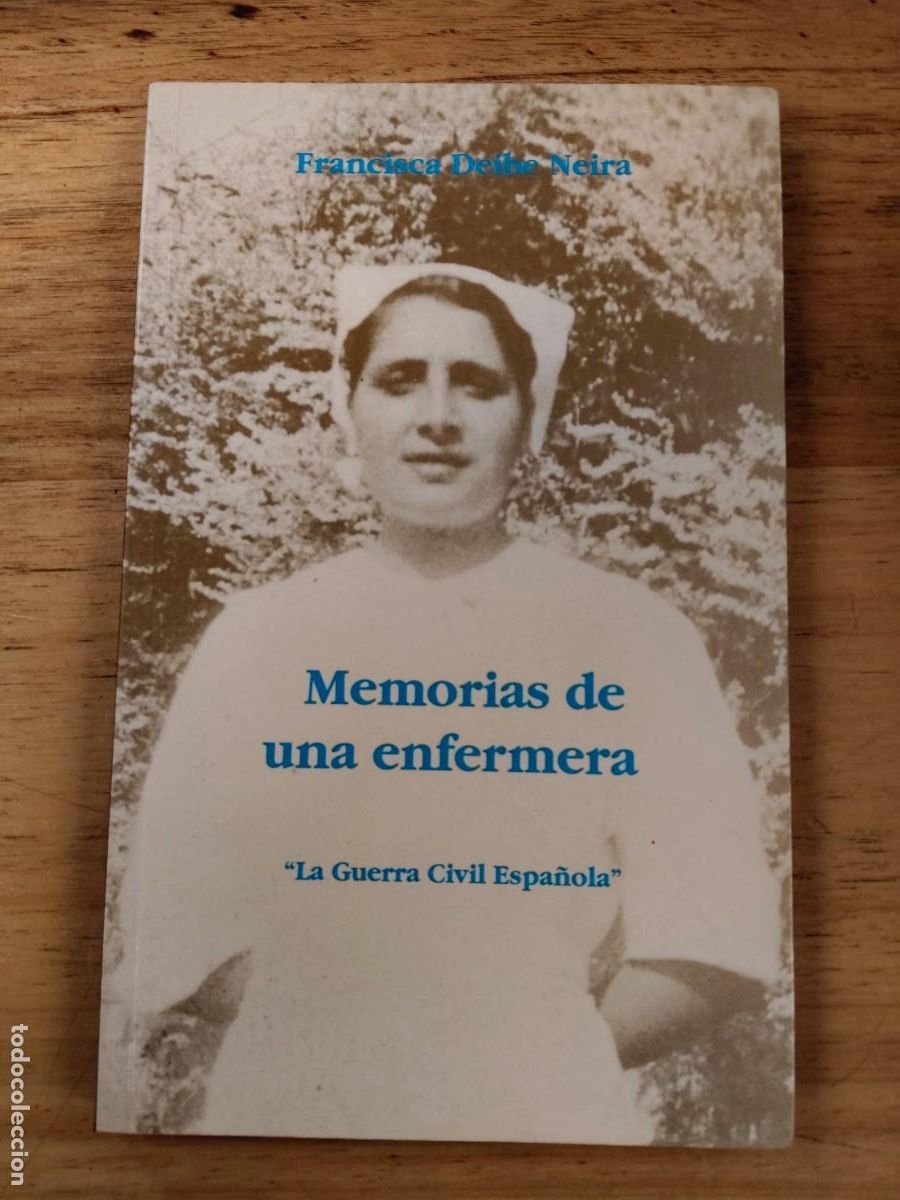 Libros de segunda mano: Memorias de una enfermera - Francisca Deibe Neira, 1992