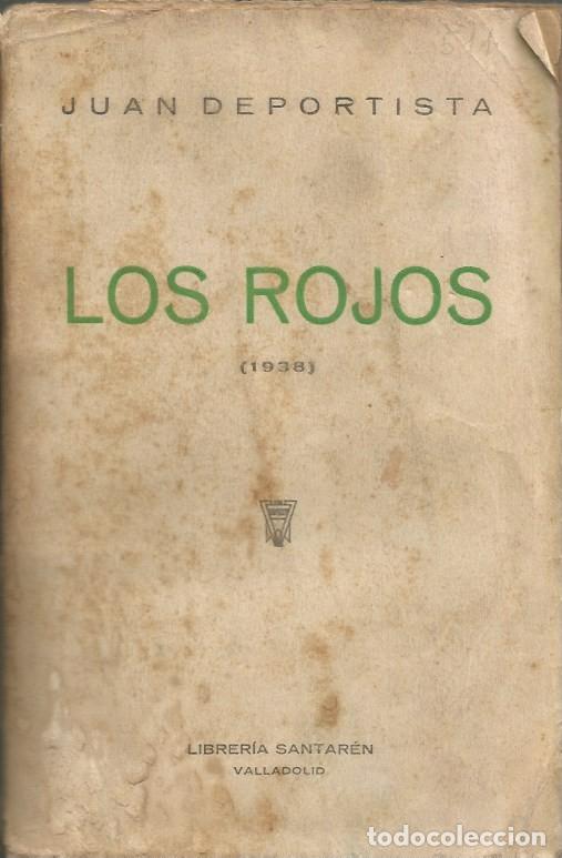 Libros de segunda mano: LOS ROJOS (1938) - JUAN DEPORTISTA