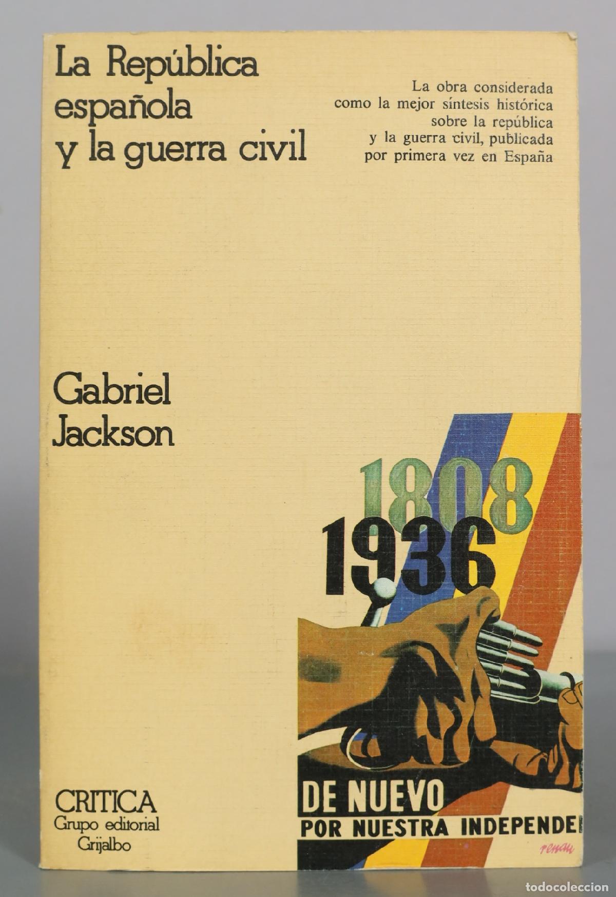 Libros de segunda mano: La Republica espa&ntilde;ola y la guerra civil - Gabriel Jackson - Critica