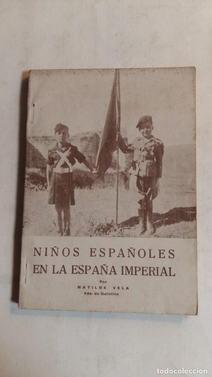 Libros de segunda mano: Ni&ntilde;os Espa&ntilde;oles en la Espa&ntilde;a Imperial, Matilde Vela, Imp. Moret