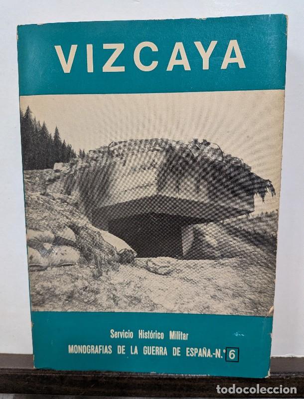 Libros de segunda mano: Vizcaya: Monograf&iacute;as de la Guerra de Espa&ntilde;a n&ordm; 6 - J.M. Mart&iacute;nez Bande - Servicio Hist&oacute;rico Militar