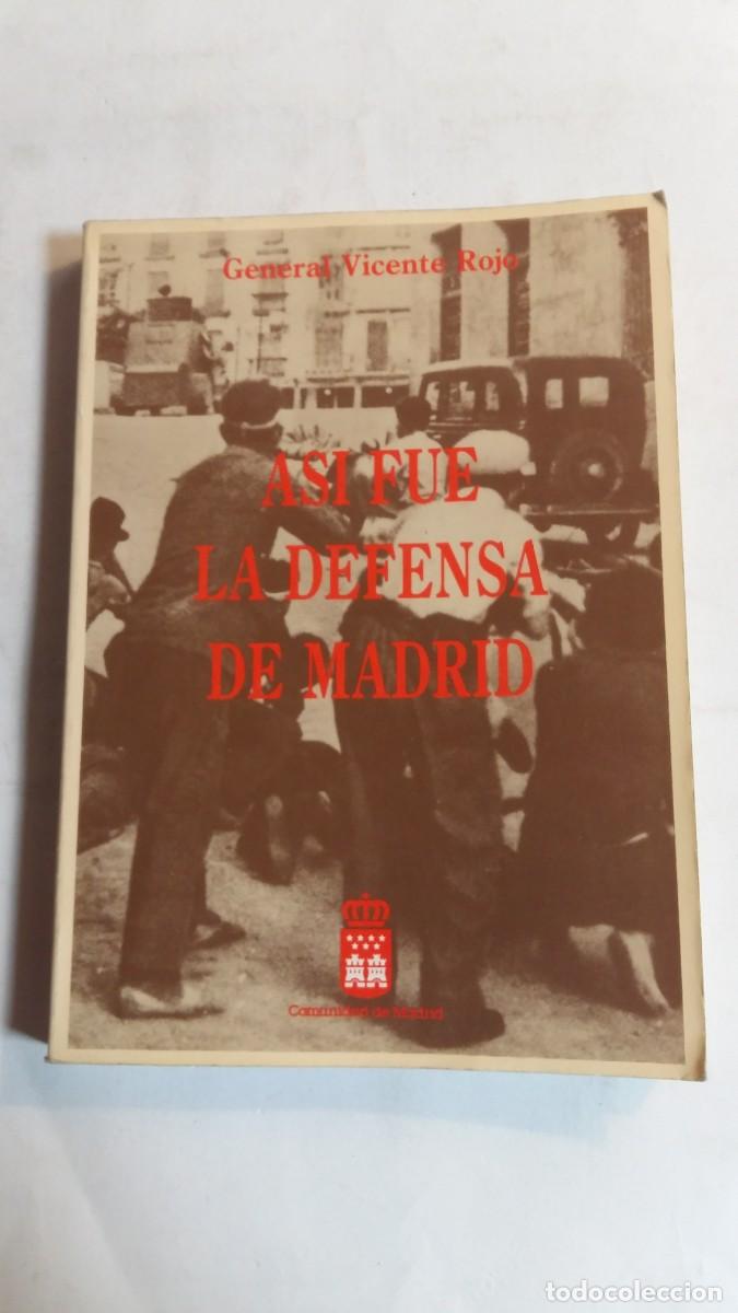 Libros de segunda mano: As&iacute; Fue la Defensa de Madrid, General Vicente Rojo, Comunidad de Madrid