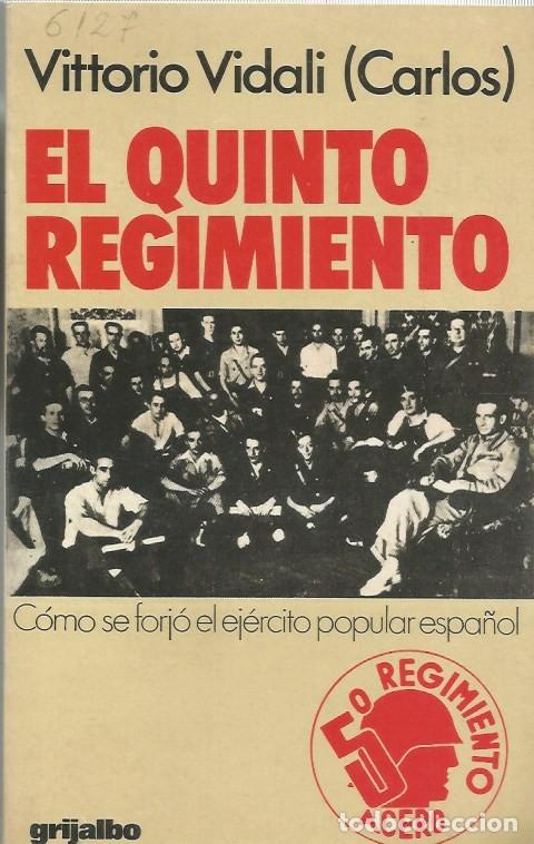 Libros de segunda mano: EL QUINTO REGIMIENTO - VITTORIO VIDALI (CARLOS)