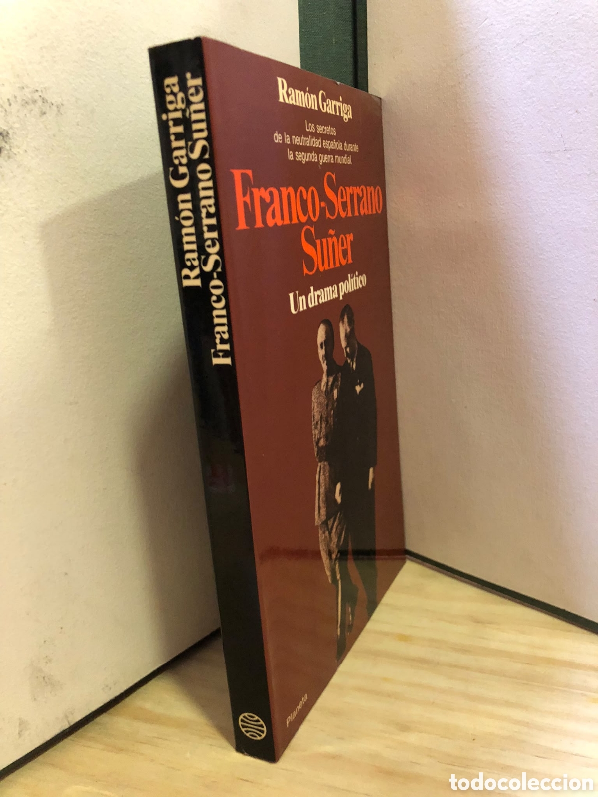 Libros de segunda mano: Franco-Serrano Su&ntilde;er. Un drama pol&iacute;tico - Ram&oacute;n Garriga