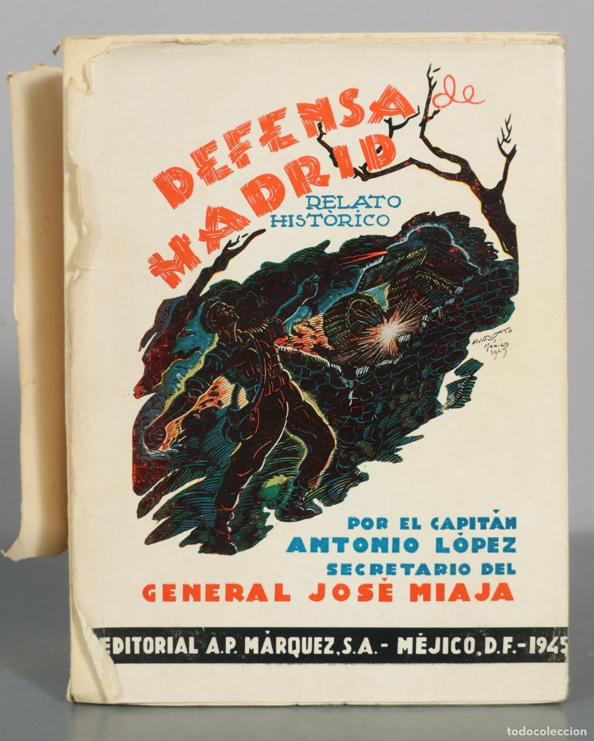 Libros de segunda mano: Defensa de Madrid - Relato Hist&oacute;rico - Capit&aacute;n Antonio L&oacute;pez - Editorial A.P. M&aacute;rquez