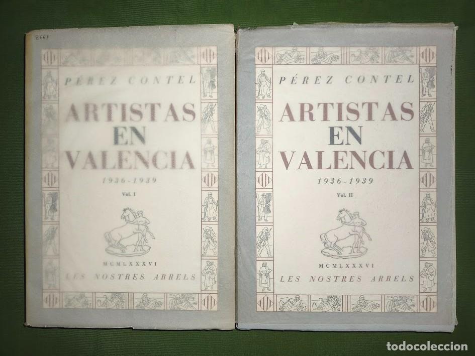 Libros de segunda mano: ARTISTAS EN VALENCIA 1936-1939 - 2 VOLS. - P&Eacute;REZ CONTEL