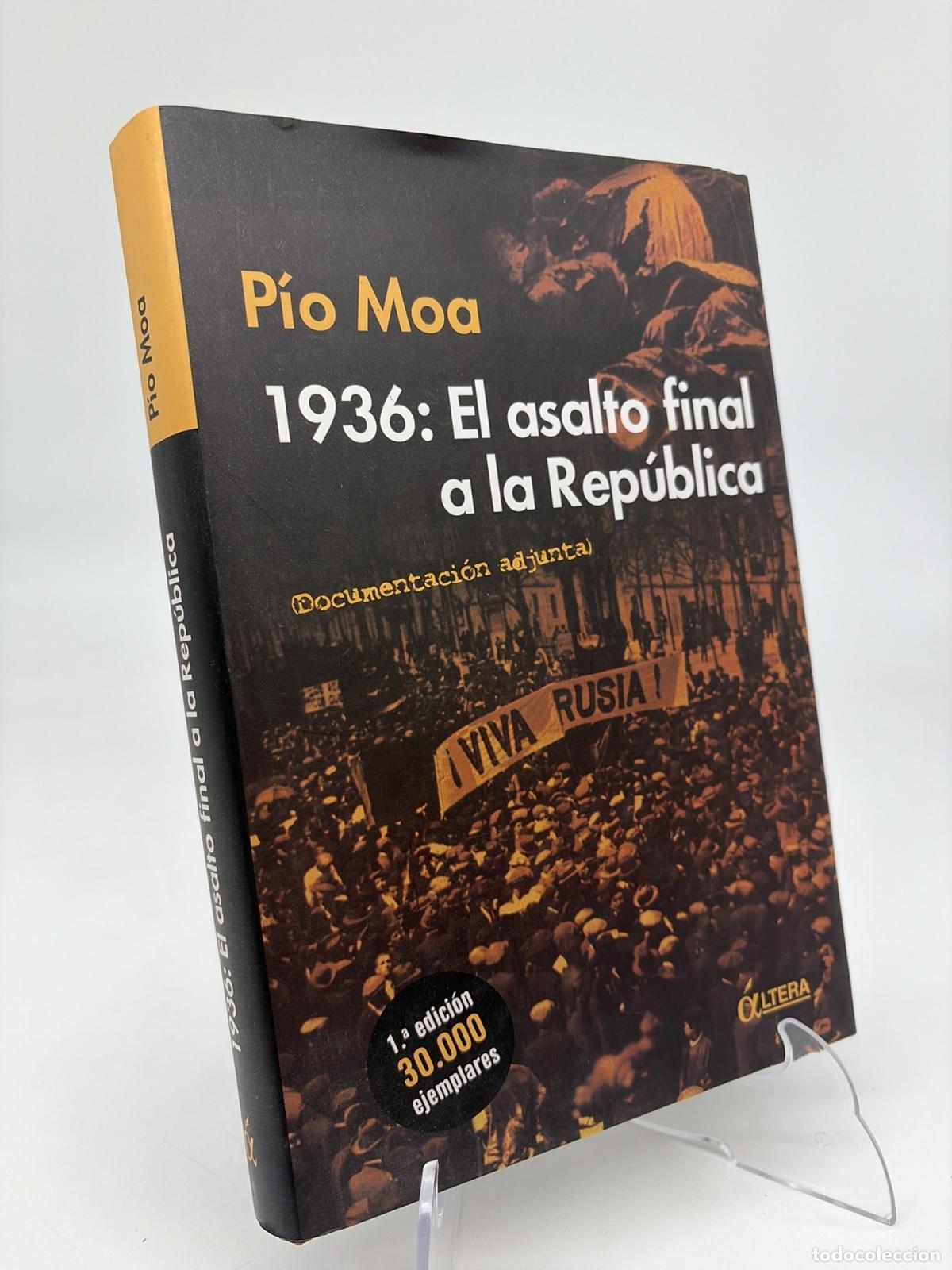 Libros de segunda mano: 1936, el asalto final a la Rep&uacute;blica | P&iacute;o Moa | Ediciones &Aacute;ltera | 2005