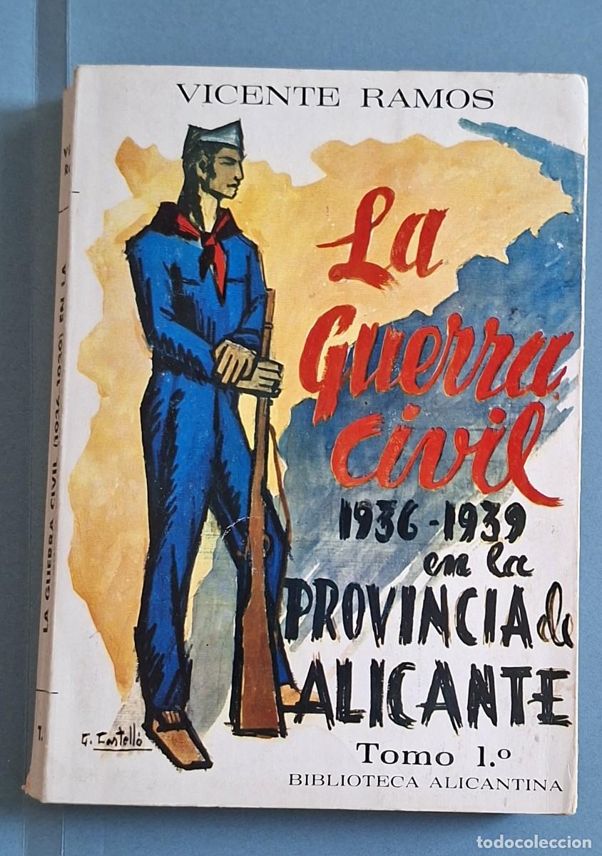 Libros de segunda mano: LA GUERRA CIVIL 1936-1939 EN LA PROVINCIA DE ALICANTE