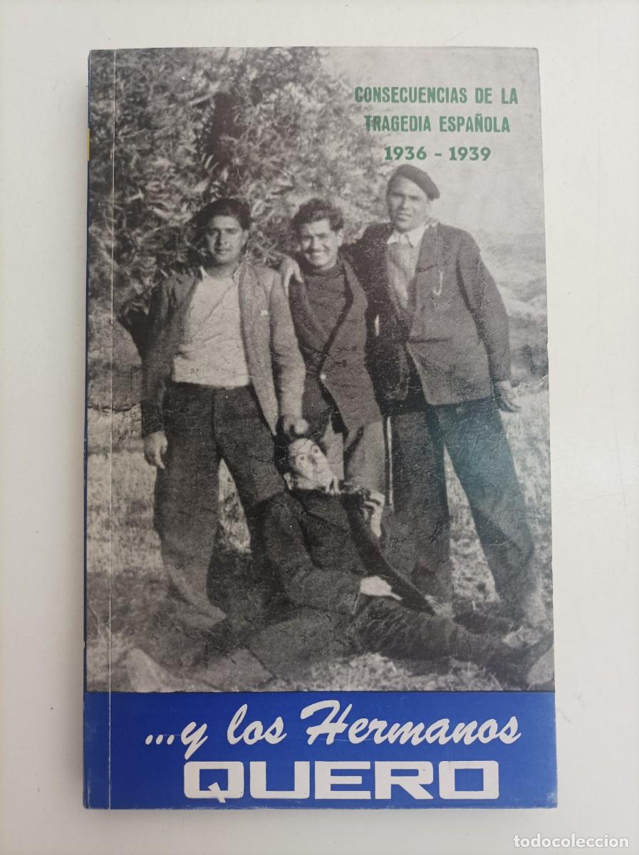 Libros de segunda mano: Consecuencias de la tragedia espa&ntilde;ola 1936-1939 y los hermanos Quero. Nicol&aacute;s Manzanares Artes.