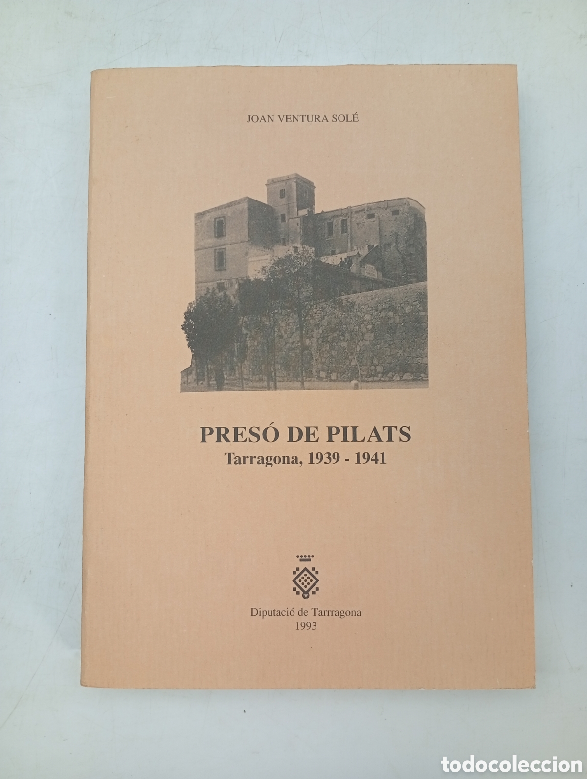 Libros de segunda mano: Pres&oacute; de Pilats a Tarragona 1939-1951