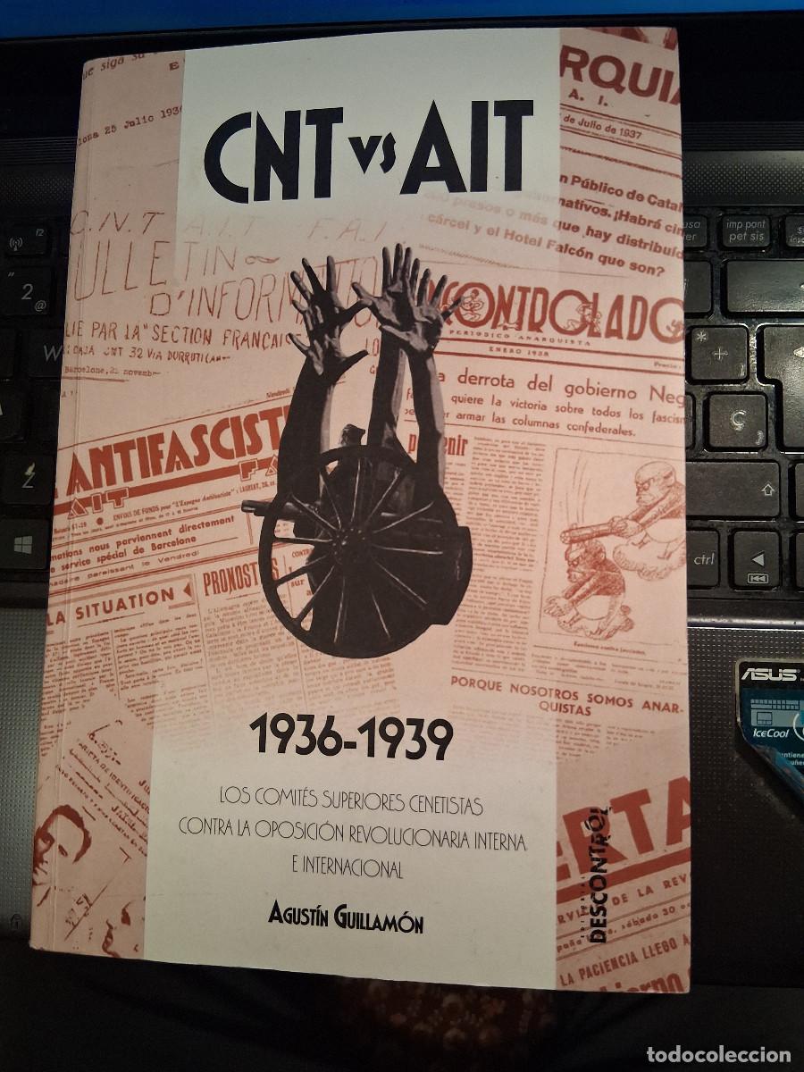Libros de segunda mano: GUILLAM&Oacute;N, Agust&iacute;n: CNT vs AIT 1936-1939, Los comit&eacute;s superiores cenetistas