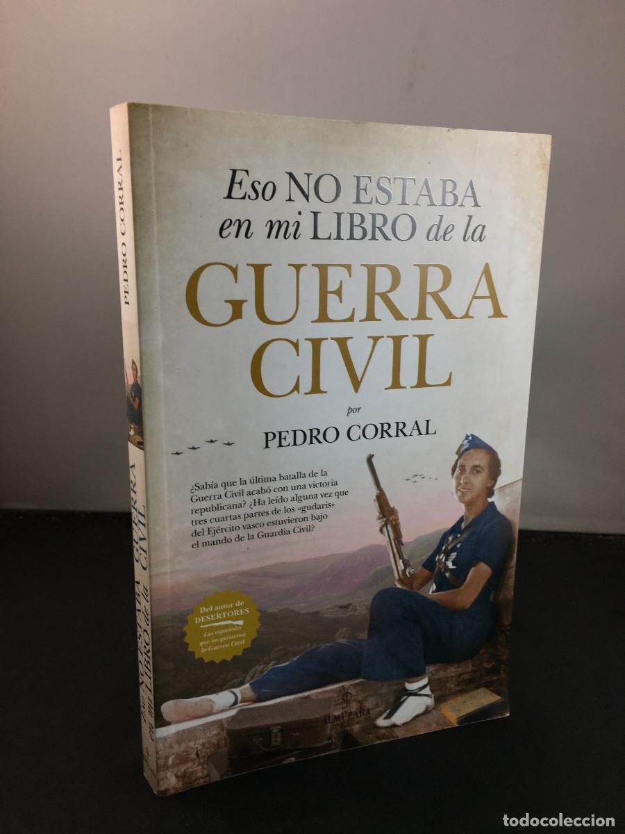 Libros de segunda mano: Eso no estaba en mi libro de la Guerra Civil - Pedro Corral