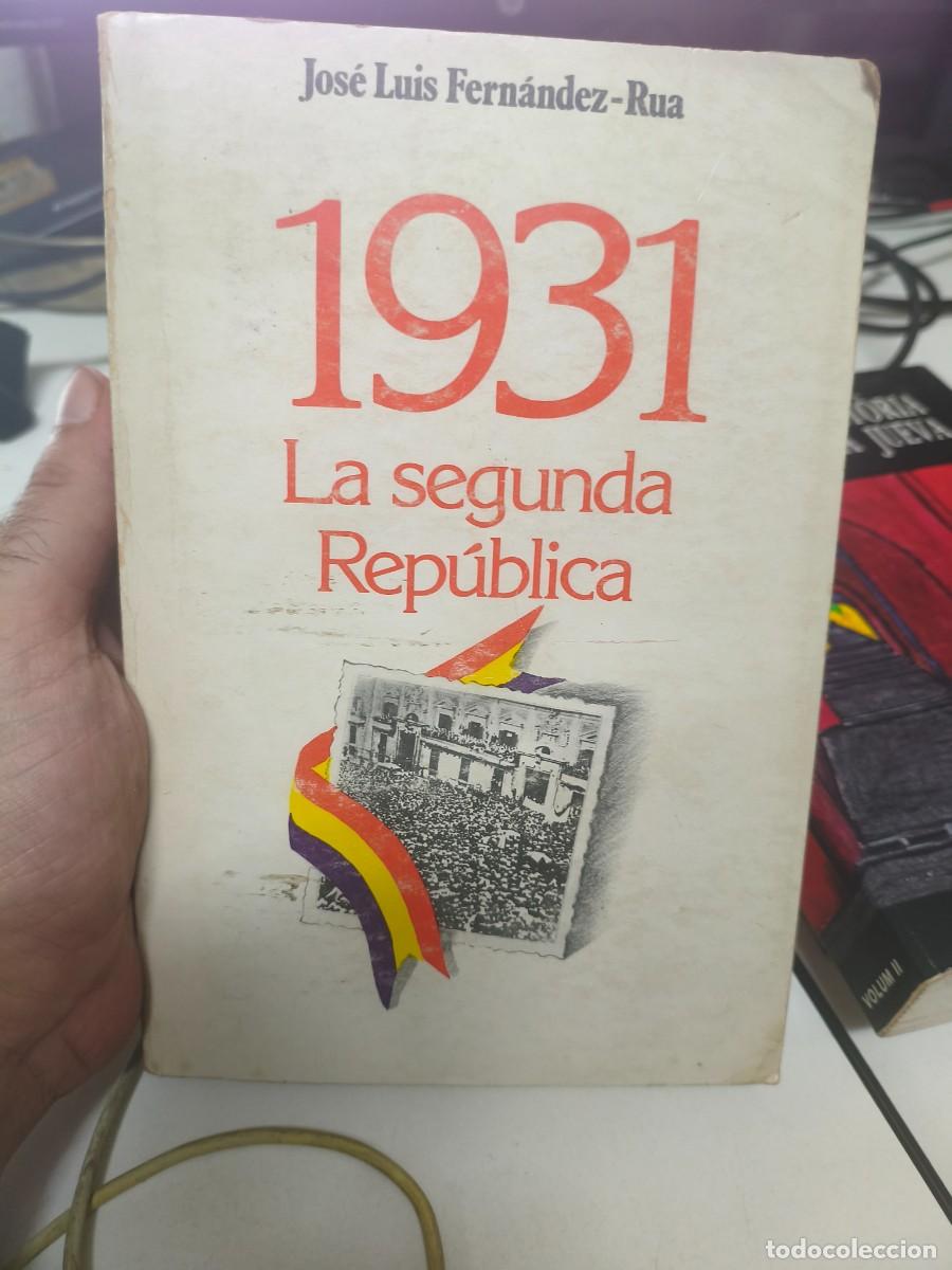 Libros de segunda mano: Jos&eacute; Luis Fern&aacute;ndez-R&uacute;a. 1931. La Segunda Rep&uacute;blica
