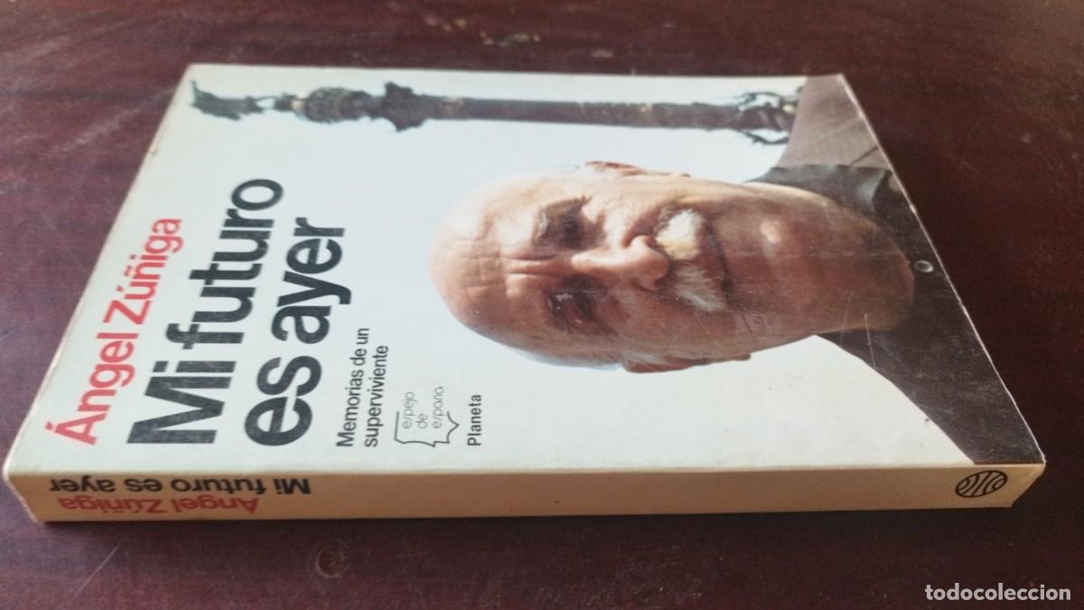 Libros de segunda mano: MI FUTURO ES AYER / ANGEL ZU&Ntilde;IGA / CJA 605 / PLANETA