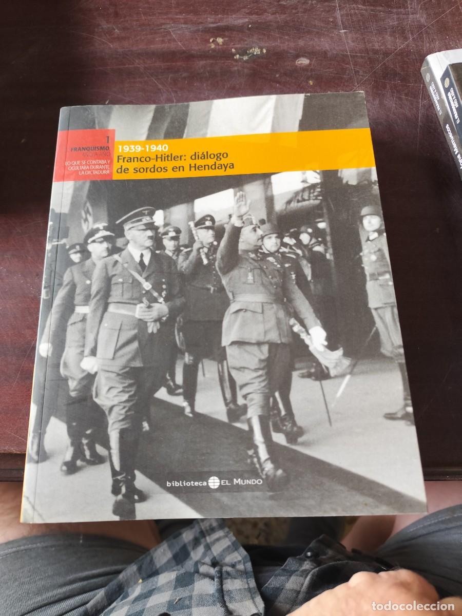 Libros de segunda mano: 1939-1940 FRANCO HITLER DIALOGO DE SORDOS EN HENDAYA / 1 / CJA 610 / EL MUNDO FRANQUISMO A&Ntilde;O A