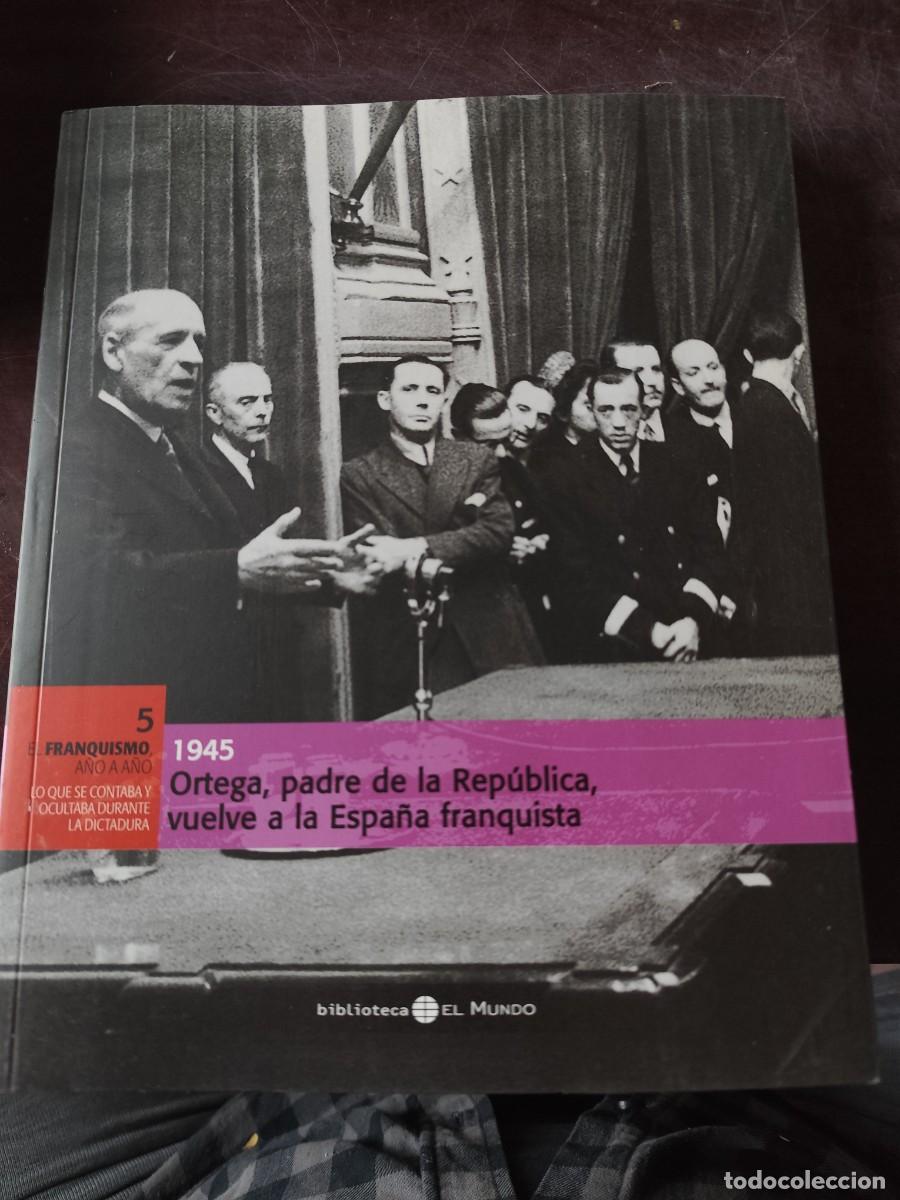 Libros de segunda mano: 1945 ORTEGA PADRE DE LA REPUBLICA VUELVE A LA ESPA&Ntilde;A FRANQUISTA / 5 / CJA 610 / EL MUNDO FRANQ