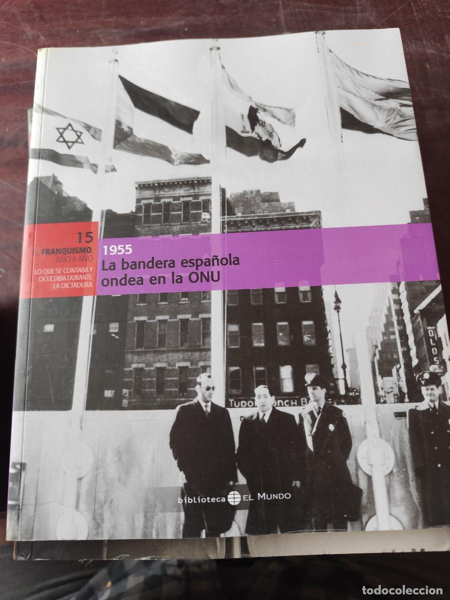 Libros de segunda mano: 1955 LA BANDERA ESPA&Ntilde;OLA ONDEA EN LA ONU / 15 / CJA 610 / EL MUNDO FRANQUISMO A&Ntilde;O A A&Ntilde;O