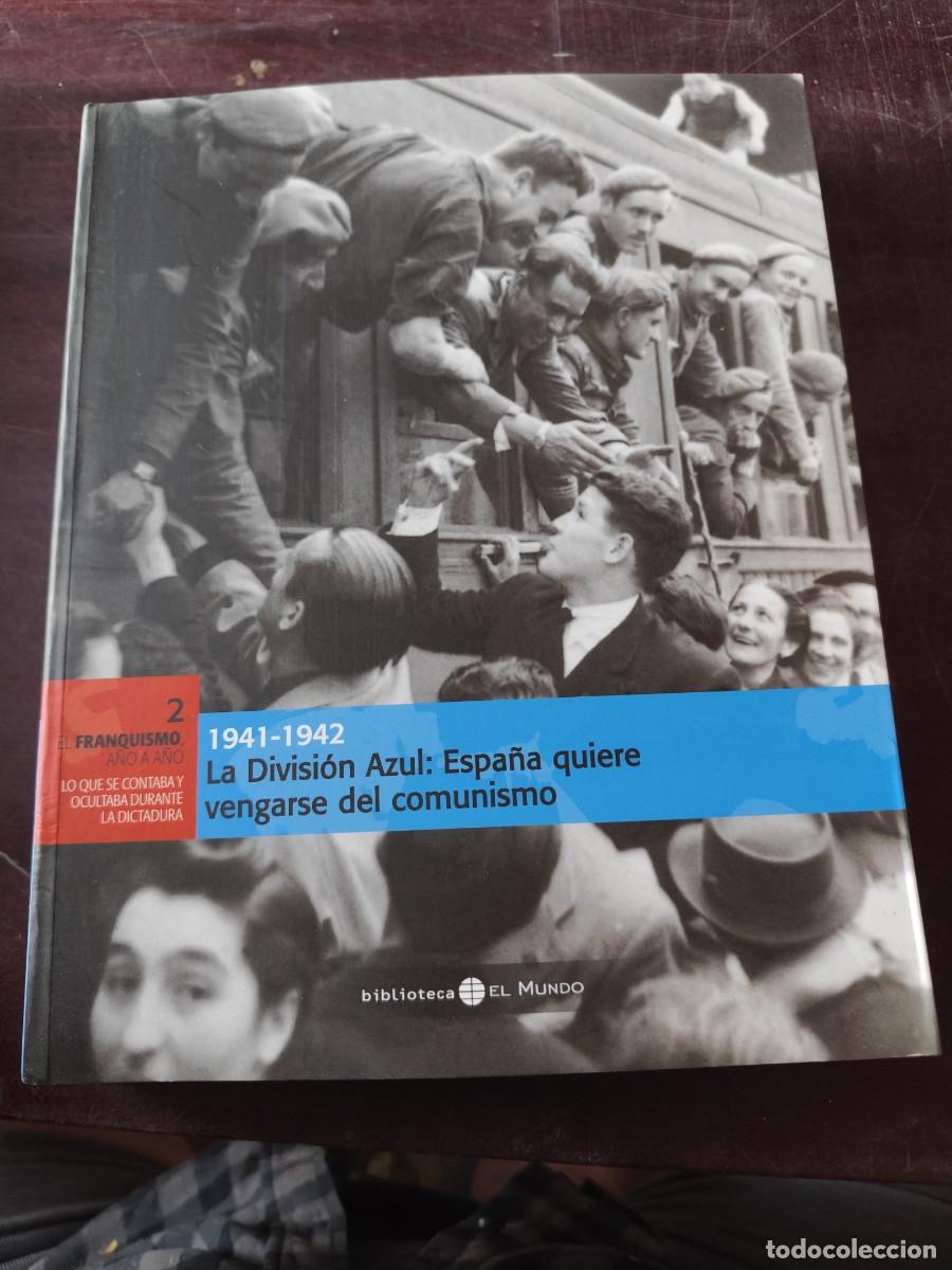 Libros de segunda mano: 1941 - 1942 LA DIVISION AZUL: ESPA&Ntilde;A QUIERE VENGARSE DEL COMUNISMO / 2 / CJA 610 / EL MUNDO FR