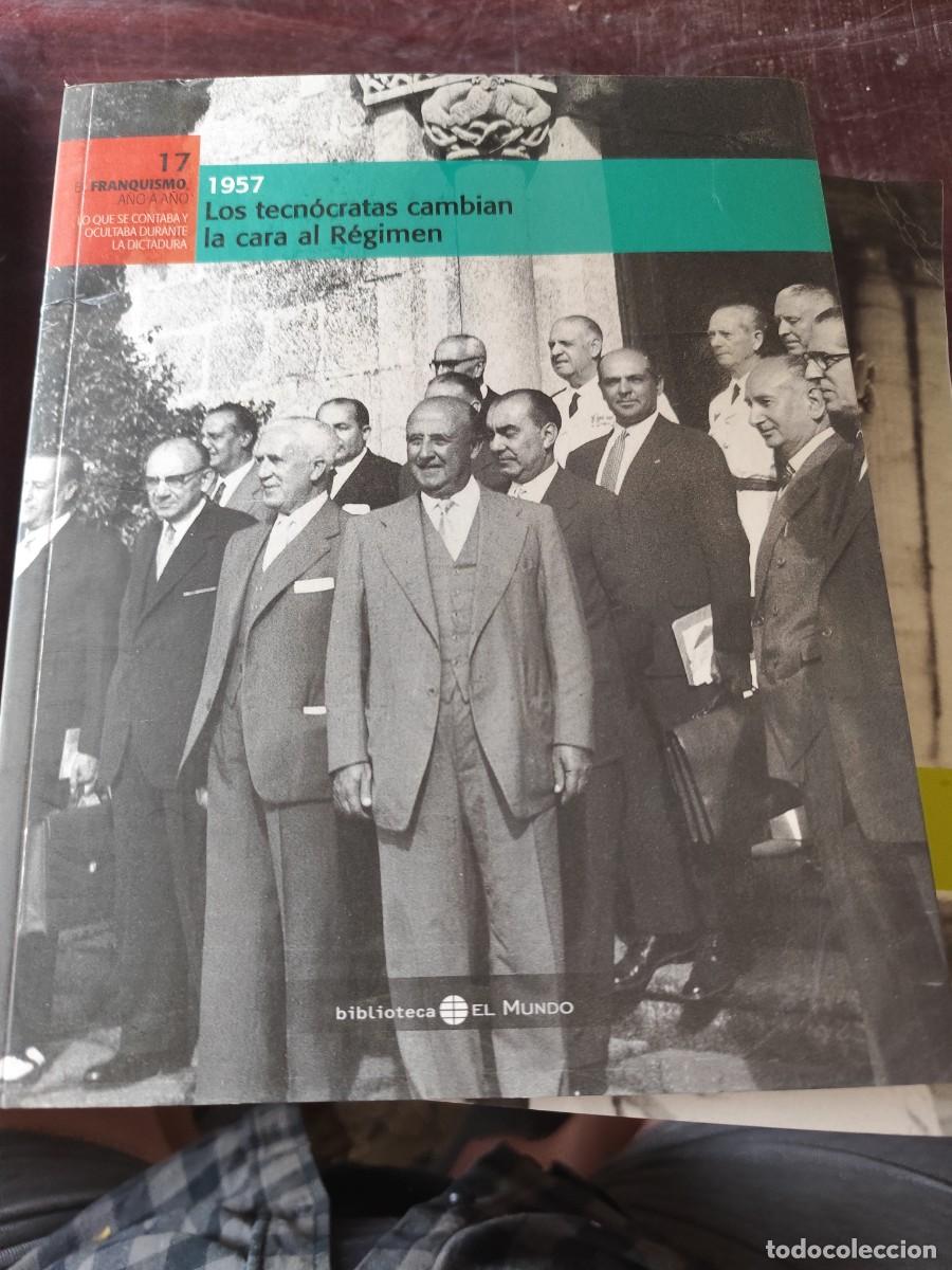 Libros de segunda mano: 1957 LOS TECNOCRATAS CAMBIAN LA CARA AL REGIMEN / 17 / CJA 610 / EL MUNDO FRANQUISMO A&Ntilde;O A A&Ntilde;O