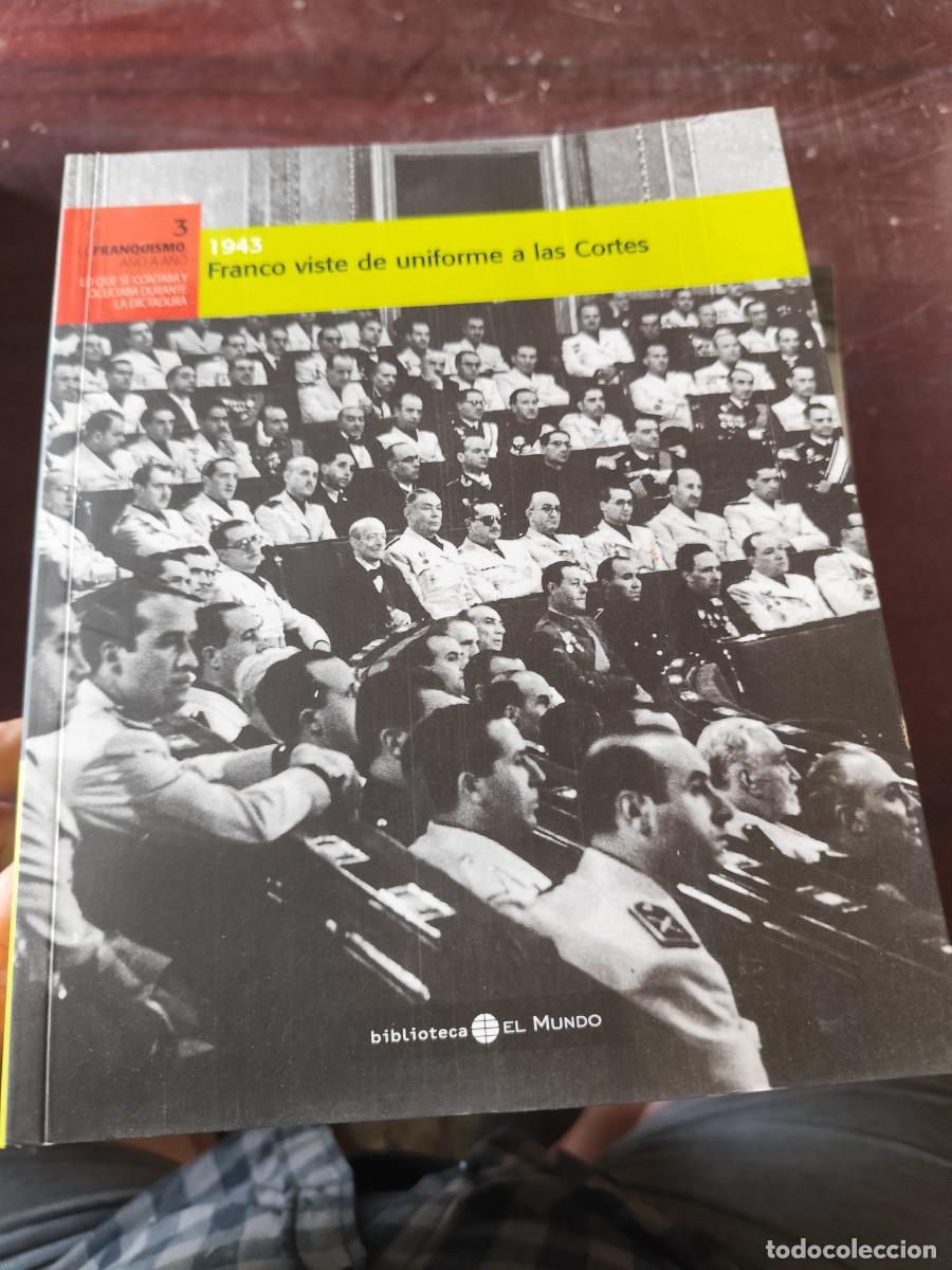 Libros de segunda mano: 1943 FRANCO VISTE DE UNIFORME A LAS CORTES / 3 / CJA 610 / EL MUNDO FRANQUISMO A&Ntilde;O A A&Ntilde;O