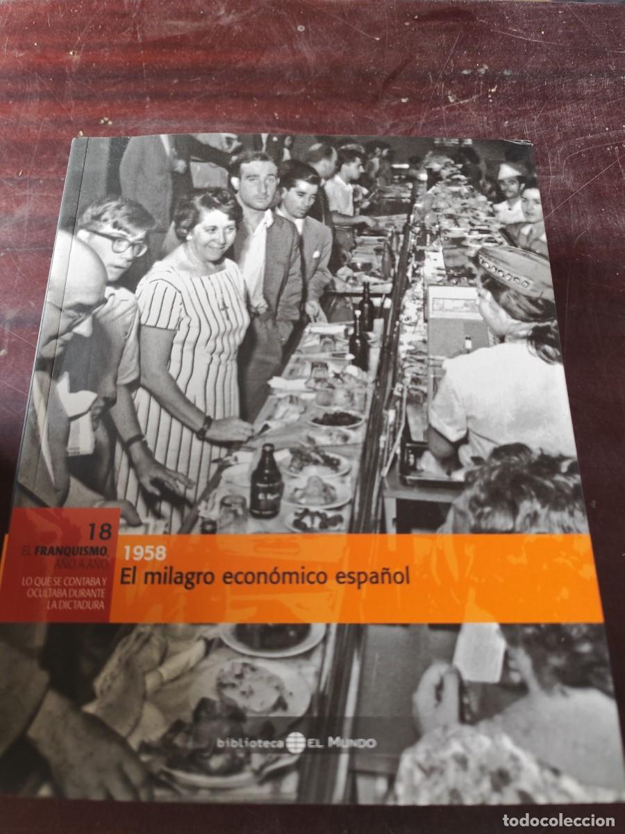 Libros de segunda mano: 1958 EL MILAGRO ECONOMICO ESPA&Ntilde;OL / 18 / CJA 610 / EL MUNDO FRANQUISMO A&Ntilde;O A A&Ntilde;O /