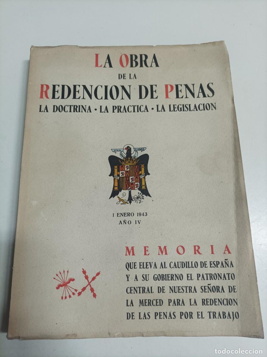 Libros de segunda mano: La obra de la redenci&oacute;n de penas: la doctrina, la pr&aacute;ctica, la legislaci&oacute;n. Memoria a&ntilde;o 1943 A&ntilde;o IV