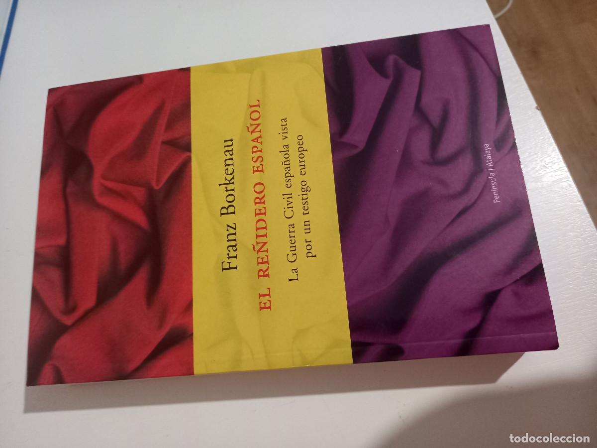 Libros de segunda mano: El re&ntilde;idero espa&ntilde;ol ,Franz Borkenau la guerra civil espa&ntilde;ola ,Atalaya,