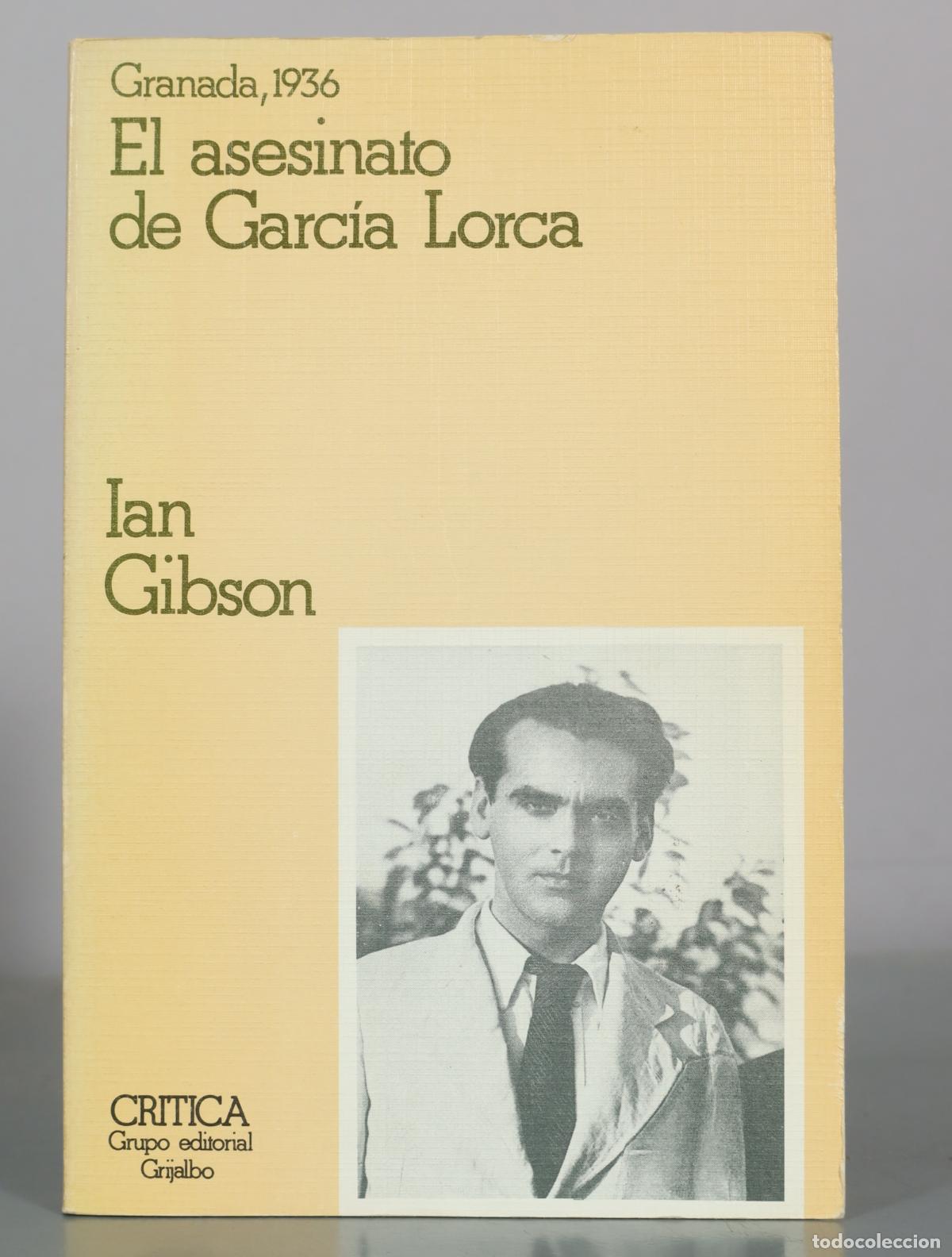 Libros de segunda mano: Granada - El asesinato de Garc&iacute;a Lorca - Ian Gibson - Grijalbo